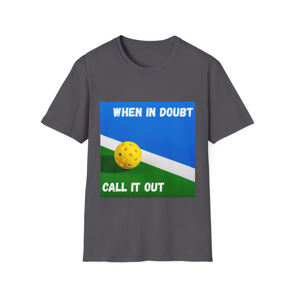 When in Doubt, Call it Out- Pickleball
