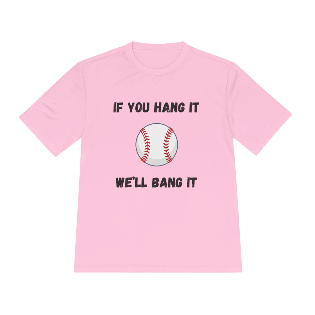 If You Hang It, We'll Bang It- Baseball