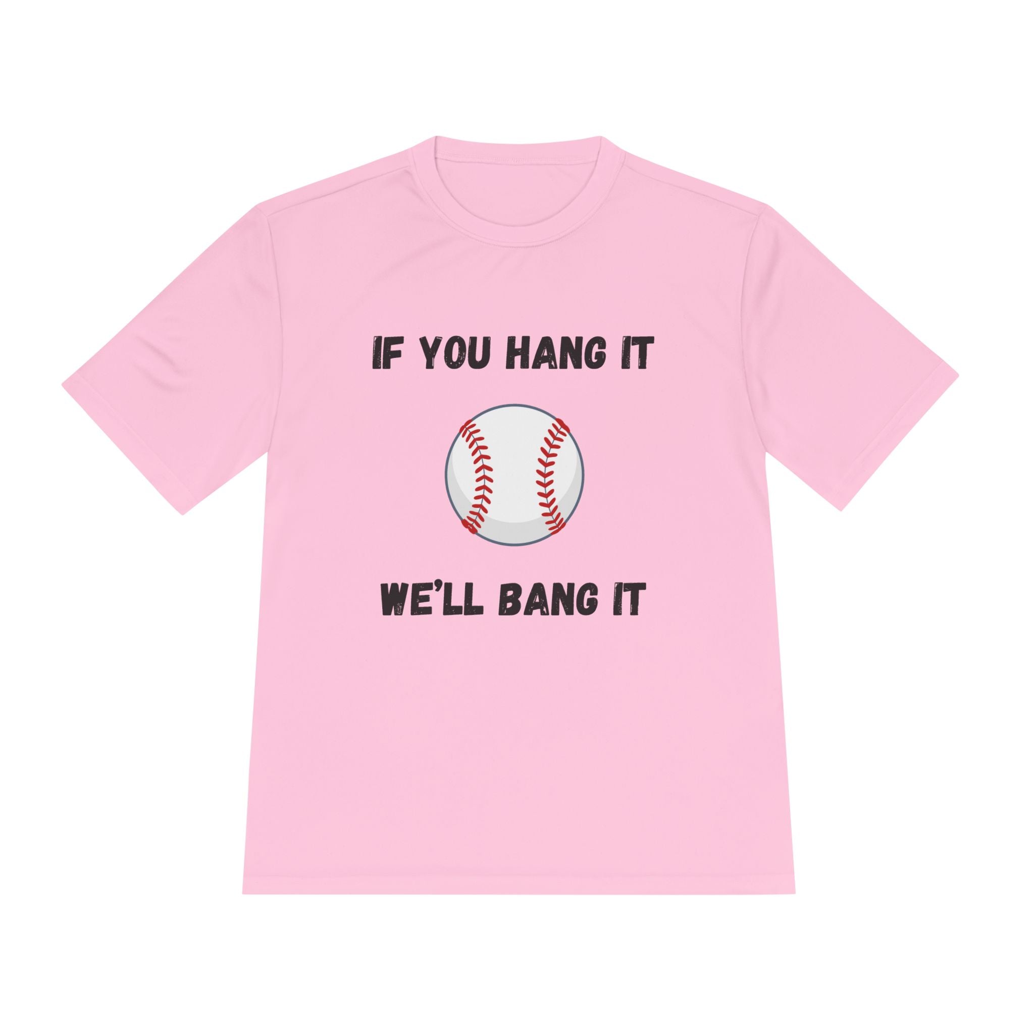 If You Hang It, We'll Bang It- Baseball