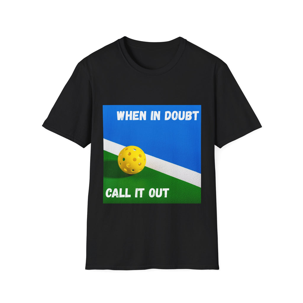 When in Doubt, Call it Out- Pickleball