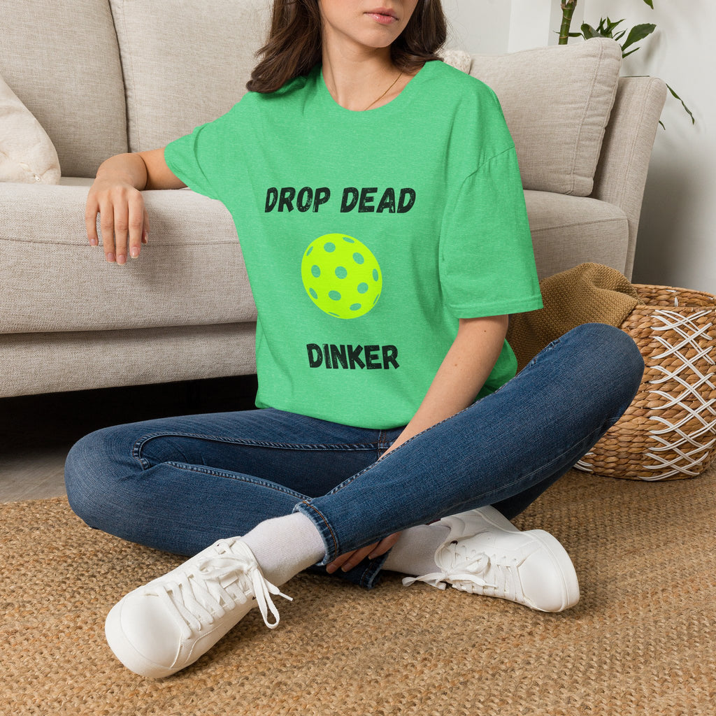 Drop Dead Dinker- Pickleball