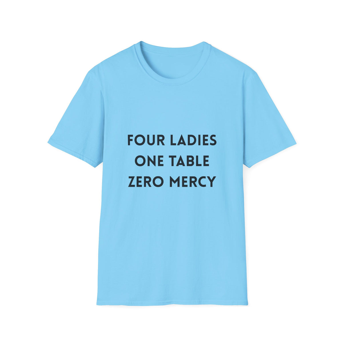 Four Ladies, One Table, Zero Mercy- Mahjong T-Shirt