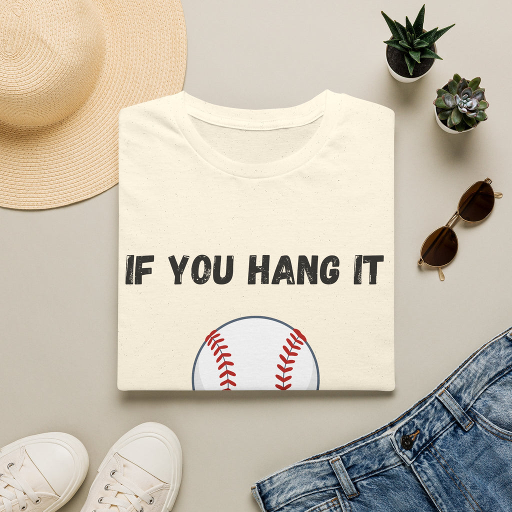 If You Hang It, We'll Bang It- Baseball