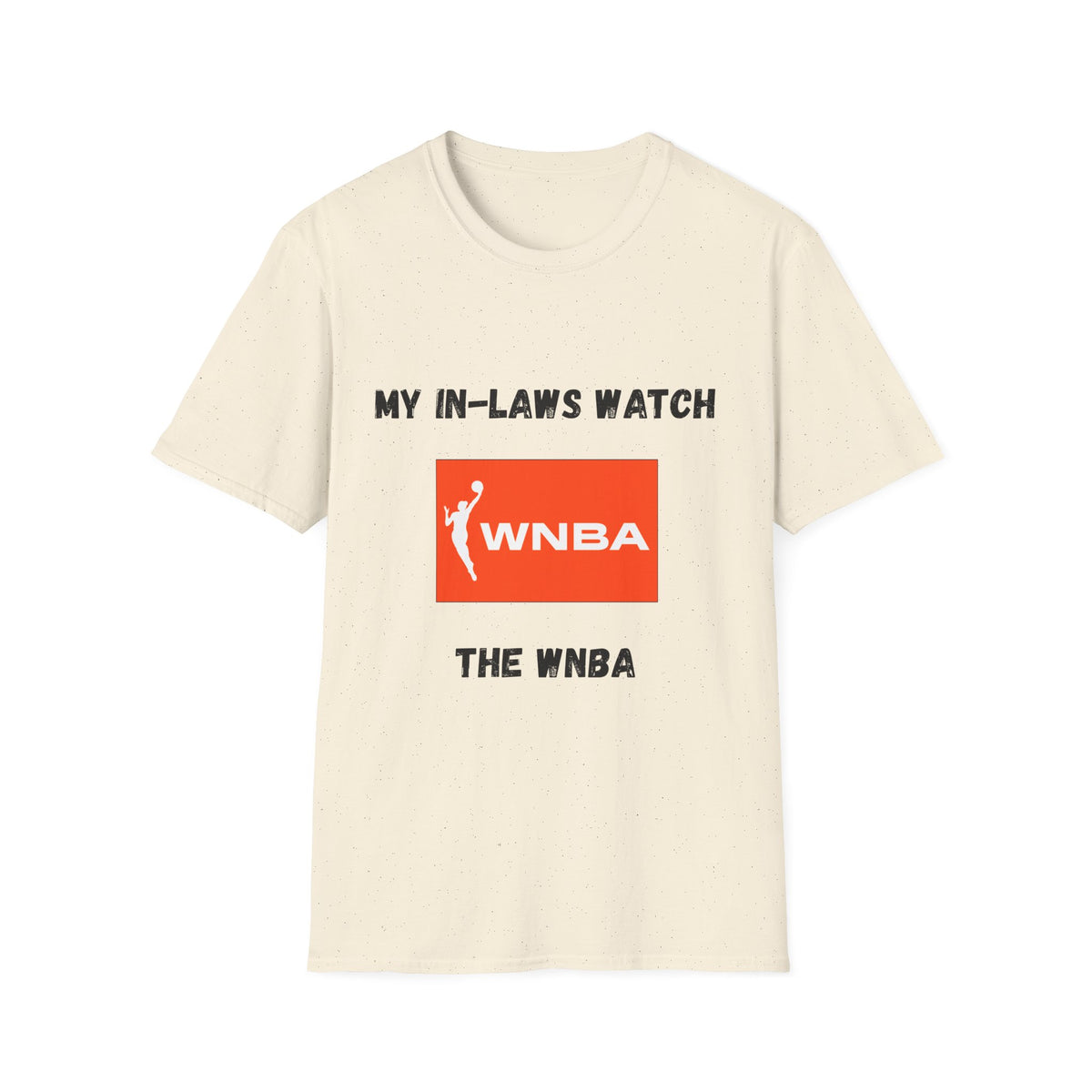 My In-Laws Watch WNBA T-Shirt