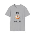 We Rollin- Cinnamon Roll T-Shirt