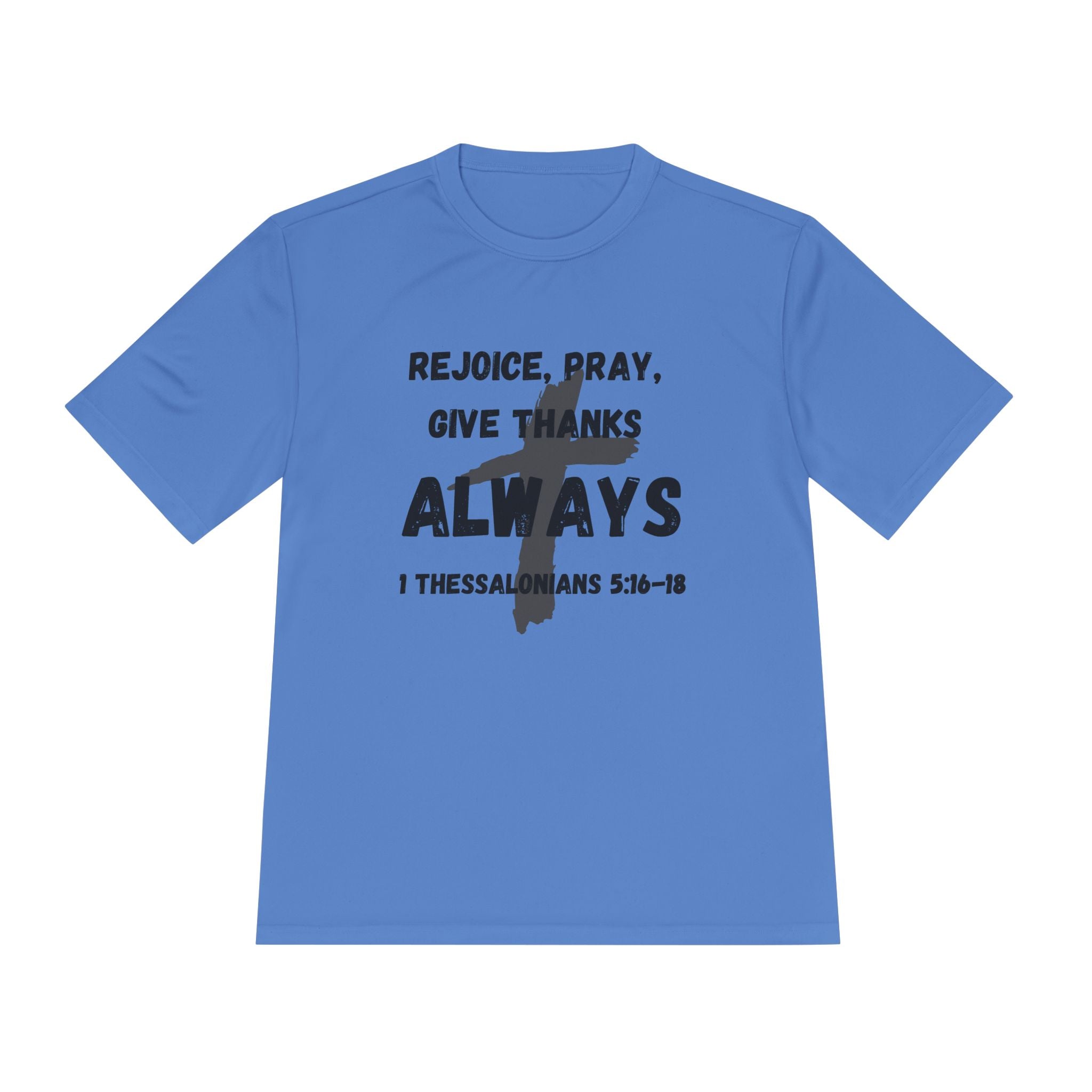 Rejoice, Pray, Give Thanks- Always