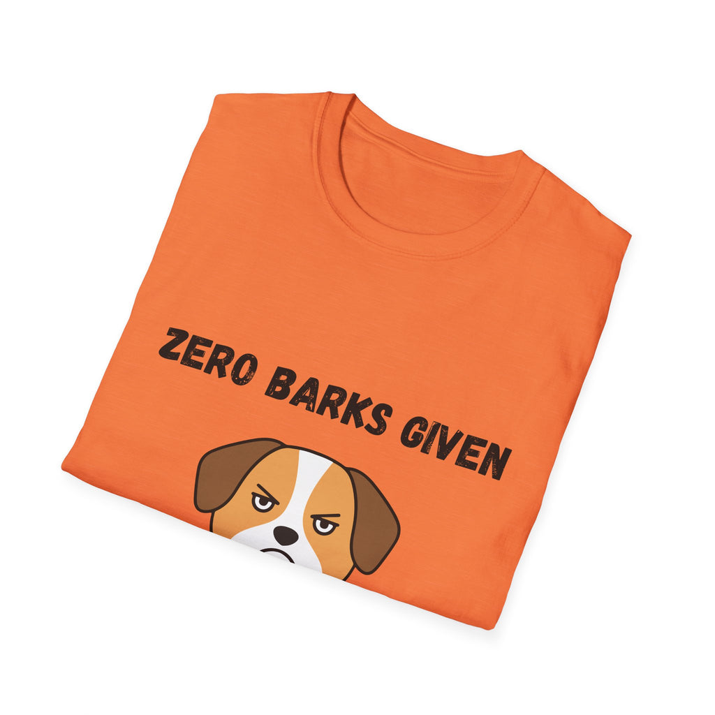 Zero Barks Given T-Shirt