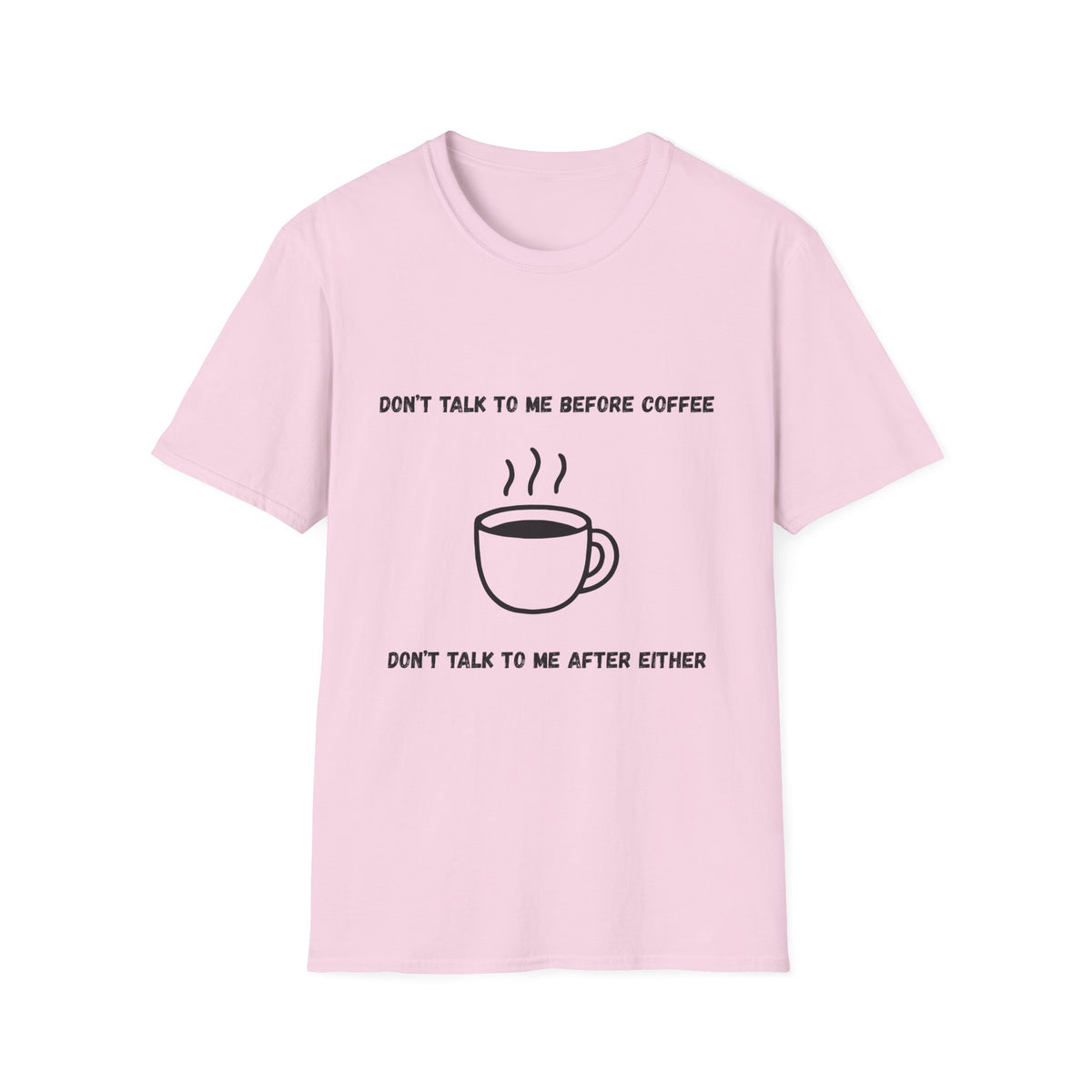 Don't Talk to Me Before Coffee T-Shirt
