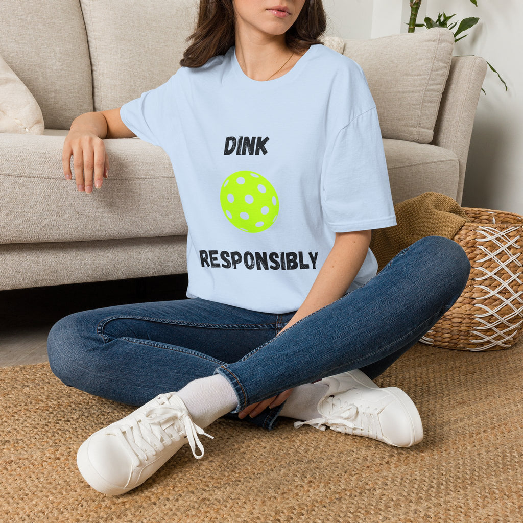Dink Responsibly- Pickleball
