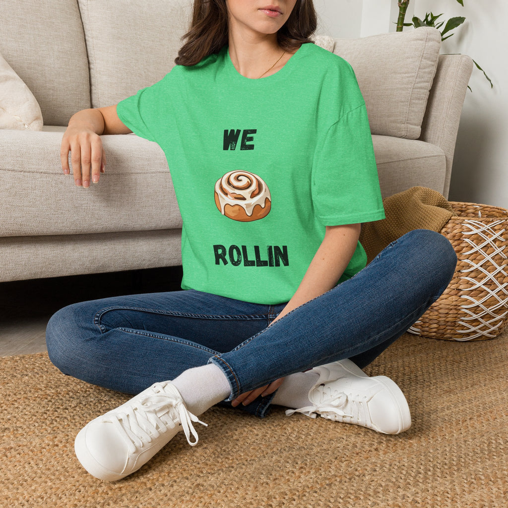 We Rollin- Cinnamon Roll T-Shirt