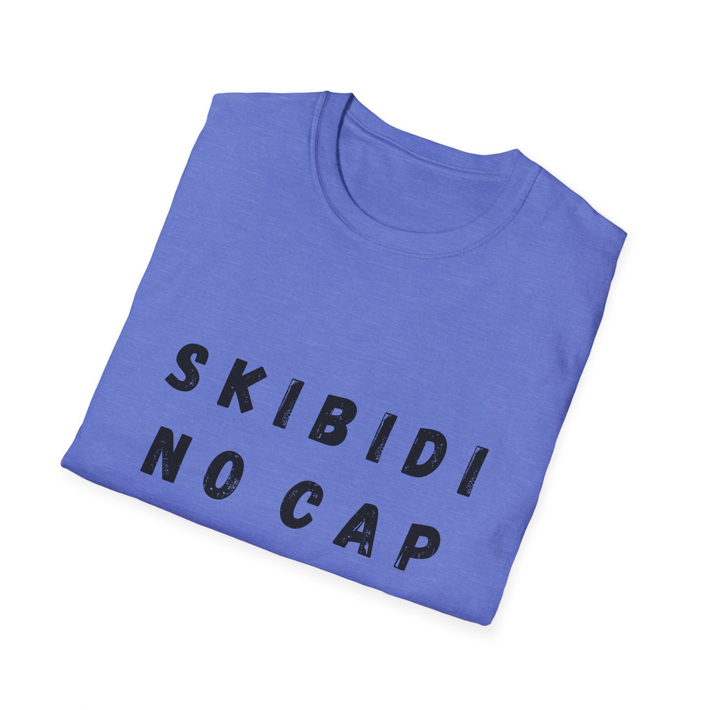 Skibidi, No Cap T-Shirt