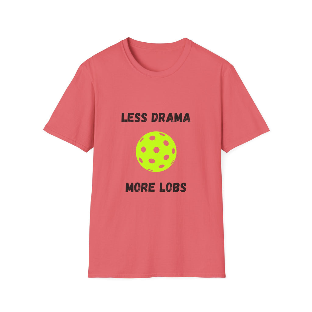 Less Drama, More Lobs- Pickleball