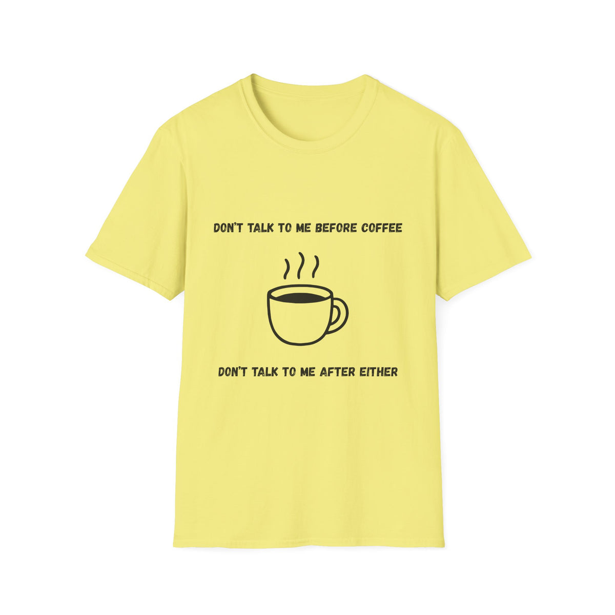 Don't Talk to Me Before Coffee T-Shirt