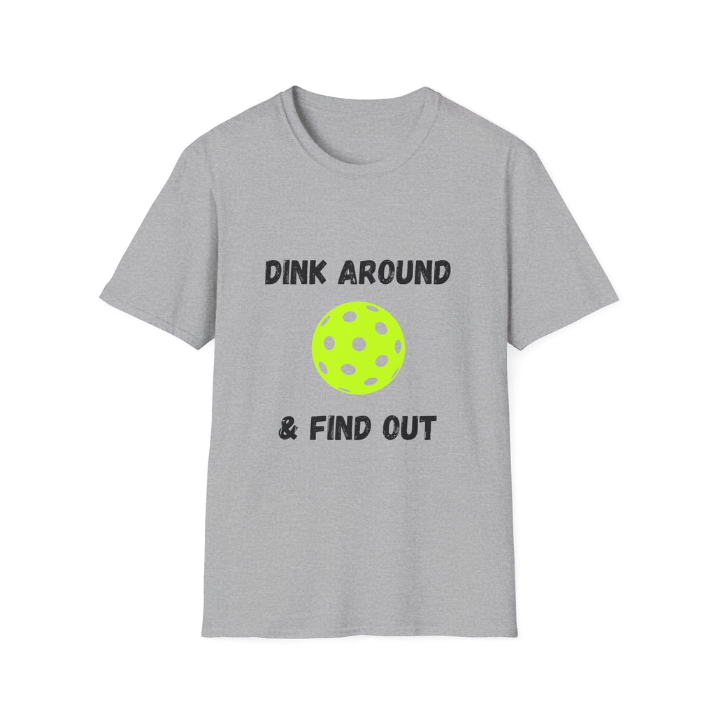 Dink Around & Find Out- Pickleball
