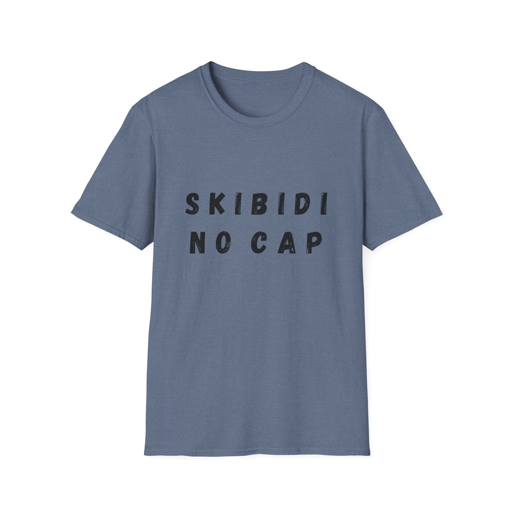 Skibidi, No Cap T-Shirt